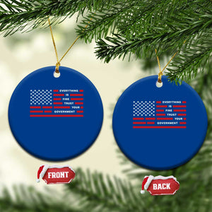 Everything Is Fine Trust Your Government Patriotic Flag Ceramic Ornament Sarcastic Political Humor TS02 1pc Blue Print Your Wear