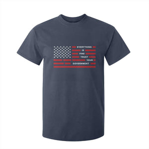 Everything Is Fine Trust Your Government Patriotic Flag T Shirt For Kid Sarcastic Political Humor TS02 Navy Print Your Wear