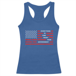 Everything Is Fine Trust Your Government Patriotic Flag Racerback Tank Top Sarcastic Political Humor TS02 Royal Blue Print Your Wear