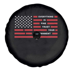 Everything Is Fine Trust Your Government Patriotic Flag Spare Tire Cover Sarcastic Political Humor TS02 Print Your Wear