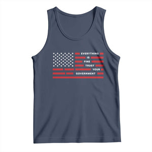 Everything Is Fine Trust Your Government Patriotic Flag Tank Top Sarcastic Political Humor TS02 Navy Print Your Wear