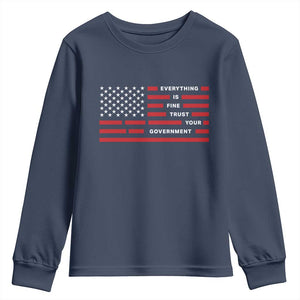 Everything Is Fine Trust Your Government Patriotic Flag Youth Sweatshirt Sarcastic Political Humor TS02 Navy Print Your Wear
