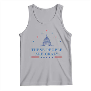These People Are Crazy Capitol Political Humor Tank Top Funny Government Politics TS02 Athletic Heather Print Your Wear