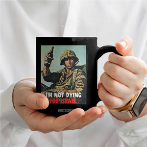I’m Not Dying For Israel America First Veteran Coffee Mug Anti Foreign War Military Statement TS02 Print Your Wear