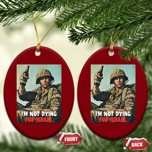 I’m Not Dying For Israel America First Veteran Ceramic Ornament Anti Foreign War Military Statement TS02 Print Your Wear
