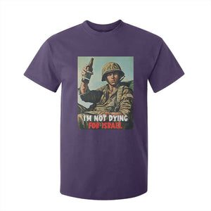 I’m Not Dying For Israel America First Veteran T Shirt For Kid Anti Foreign War Military Statement TS02 Purple Print Your Wear