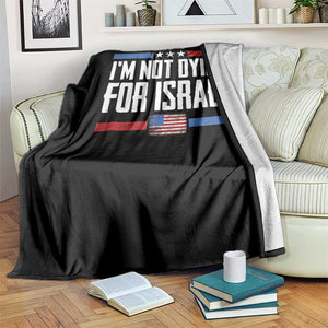 I’m Not Dying For Israel America First Political Statement Throw Blanket Red White Blue Patriotic Military Protest TS02 Print Your Wear