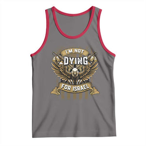 I’m Not Dying For Israel America First Military Statement Tank Top atriotic Eagle Veteran Anti Foreign War TS02 Deep Heather Red Print Your Wear