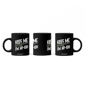 Kiss Me Im ARish Funny St Patricks Day Coffee Mug Tactical Irish Humor for Gun Enthusiasts TS02 Print Your Wear