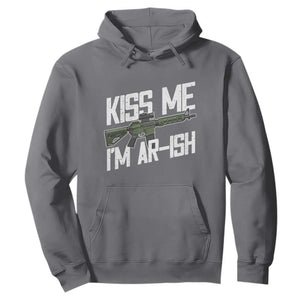 Kiss Me Im ARish Funny St Patricks Day Hoodie Tactical Irish Humor for Gun Enthusiasts TS02 Charcoal Print Your Wear