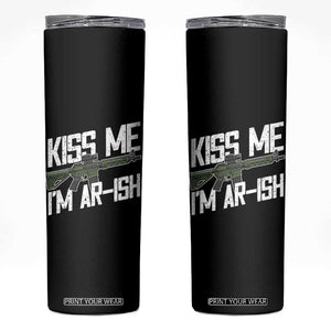Kiss Me Im ARish Funny St Patricks Day Skinny Tumbler Tactical Irish Humor for Gun Enthusiasts TS02 Black Print Your Wear