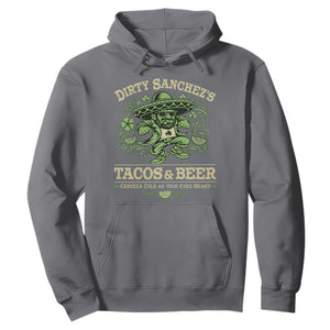 Dirty Sanchezs Tacos and Beer Funny Fiesta Hoodie Cerveza Cold as Your Exes Heart Mexican Party Humor TS02 Charcoal Print Your Wear