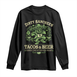 Dirty Sanchezs Tacos and Beer Funny Fiesta Long Sleeve Shirt Cerveza Cold as Your Exes Heart Mexican Party Humor TS02 Black Print Your Wear