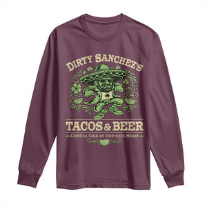 Dirty Sanchezs Tacos and Beer Funny Fiesta Long Sleeve Shirt Cerveza Cold as Your Exes Heart Mexican Party Humor TS02 Maroon Print Your Wear