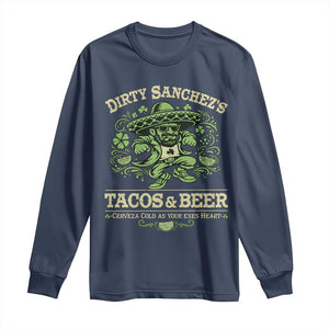 Dirty Sanchezs Tacos and Beer Funny Fiesta Long Sleeve Shirt Cerveza Cold as Your Exes Heart Mexican Party Humor TS02 Navy Print Your Wear