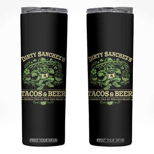 Dirty Sanchezs Tacos and Beer Funny Fiesta Skinny Tumbler Cerveza Cold as Your Exes Heart Mexican Party Humor TS02 Black Print Your Wear