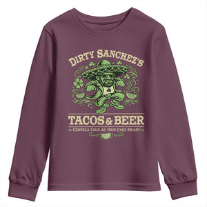 Dirty Sanchezs Tacos and Beer Funny Fiesta Youth Sweatshirt Cerveza Cold as Your Exes Heart Mexican Party Humor TS02 Maroon Print Your Wear