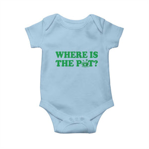 Where Is The Pot Funny St Patricks Day Baby Onesie Lucky Clover Irish Drinking Humor TS02 Light Blue Print Your Wear