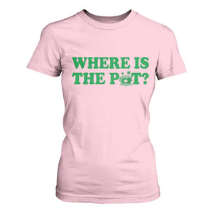 Where Is The Pot Funny St Patricks Day T Shirt For Women Lucky Clover Irish Drinking Humor TS02 Light Pink Print Your Wear