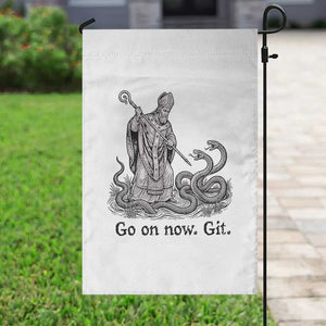 Go On Now Git Funny Saint Patrick Banishing Snakes Garden Flag Irish History Humor St Patricks Day TS02 Print Your Wear