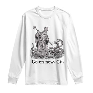 Go On Now Git Funny Saint Patrick Banishing Snakes Long Sleeve Shirt Irish History Humor St Patricks Day TS02 White Print Your Wear