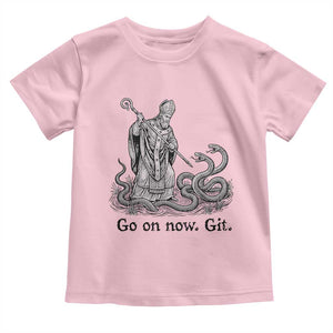 Go On Now Git Funny Saint Patrick Banishing Snakes Toddler T Shirt Irish History Humor St Patricks Day TS02 Light Pink Print Your Wear