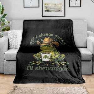 If I Shenan Once I Will Shenanigan Funny Frog Cowboy Throw Blanket St Patricks Day Shenanigans Humor TS02 Print Your Wear