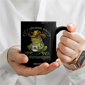 If I Shenan Once I Will Shenanigan Funny Frog Cowboy Coffee Mug St Patricks Day Shenanigans Humor TS02 Print Your Wear