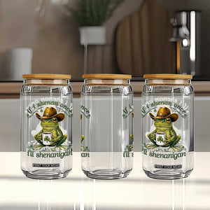 If I Shenan Once I Will Shenanigan Funny Frog Cowboy Glass Can St Patricks Day Shenanigans Humor TS02 Print Your Wear