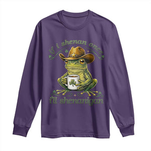 If I Shenan Once I Will Shenanigan Funny Frog Cowboy Long Sleeve Shirt St Patricks Day Shenanigans Humor TS02 Purple Print Your Wear