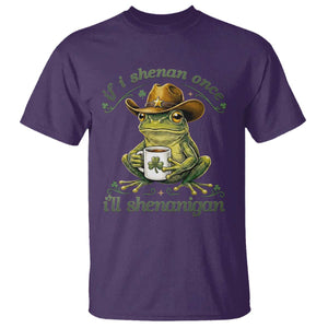 If I Shenan Once I Will Shenanigan Funny Frog Cowboy T Shirt St Patricks Day Shenanigans Humor TS02 Purple Print Your Wear