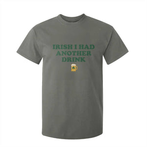 Irish I Had Another Drink T Shirt For Kid Funny St Patricks Day Beer Drinking Joke Pub Humor TS02 Military Green Print Your Wear