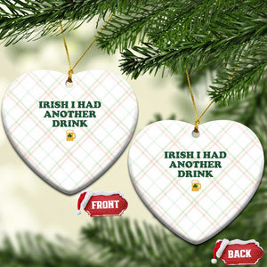 Irish I Had Another Drink Ceramic Ornament Funny St Patricks Day Beer Drinking Joke Pub Humor TS02 Print Your Wear