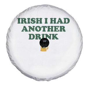 Irish I Had Another Drink Spare Tire Cover Funny St Patricks Day Beer Drinking Joke Pub Humor TS02 Print Your Wear