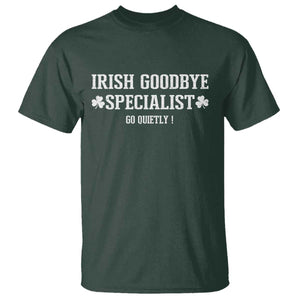 Funny Irish Goodbye Specialist Go Quietly T Shirt St Patricks Day Introvert Humor TS02 Dark Forest Green Print Your Wear