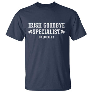 Funny Irish Goodbye Specialist Go Quietly T Shirt St Patricks Day Introvert Humor TS02 Navy Print Your Wear
