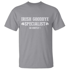 Funny Irish Goodbye Specialist Go Quietly T Shirt St Patricks Day Introvert Humor TS02 Sport Gray Print Your Wear