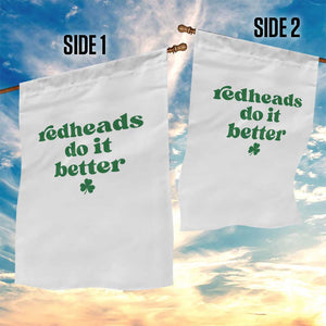 Redheads Do It Better Funny Irish Pride Garden Flag St Patricks Day Ginger Humor TS02 Print Your Wear