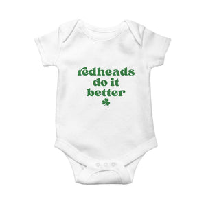 Redheads Do It Better Funny Irish Pride Baby Onesie St Patricks Day Ginger Humor TS02 White Print Your Wear
