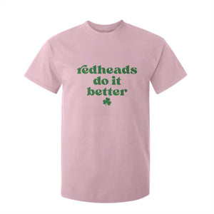 Redheads Do It Better Funny Irish Pride T Shirt For Kid St Patricks Day Ginger Humor TS02 Light Pink Print Your Wear