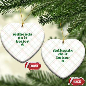 Redheads Do It Better Funny Irish Pride Ceramic Ornament St Patricks Day Ginger Humor TS02 Print Your Wear