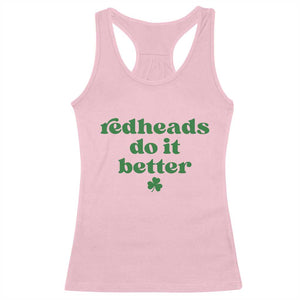 Redheads Do It Better Funny Irish Pride Racerback Tank Top St Patricks Day Ginger Humor TS02 Light Pink Print Your Wear