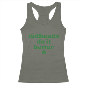 Redheads Do It Better Funny Irish Pride Racerback Tank Top St Patricks Day Ginger Humor TS02 Military Green Print Your Wear