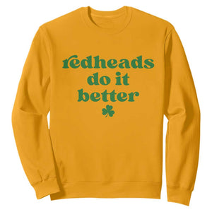 Redheads Do It Better Funny Irish Pride Sweatshirt St Patricks Day Ginger Humor TS02 Gold Print Your Wear