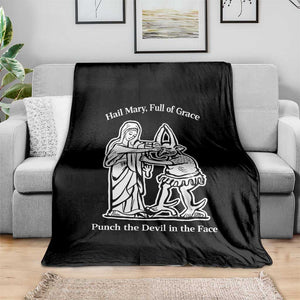 Funny Catholic Faith Humor Throw Blanket Hail Mary Full of Grace Punch the Devil in the Face TS02 Print Your Wear