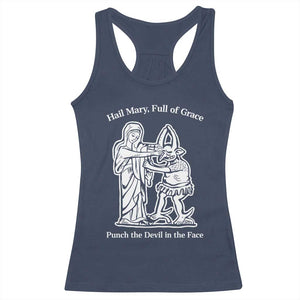 Funny Catholic Faith Humor Racerback Tank Top Hail Mary Full of Grace Punch the Devil in the Face TS02 Navy Print Your Wear
