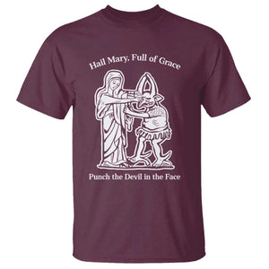 Funny Catholic Faith Humor T Shirt Hail Mary Full of Grace Punch the Devil in the Face TS02 Maroon Print Your Wear