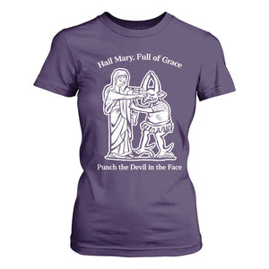 Funny Catholic Faith Humor T Shirt For Women Hail Mary Full of Grace Punch the Devil in the Face TS02 Purple Print Your Wear