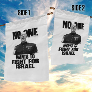 No One Wants To Fight For Israel Marine Veteran Statement Garden Flag America First Freedom Anti War TS02 Print Your Wear