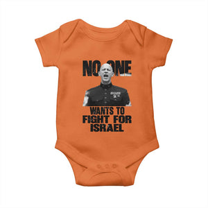 No One Wants To Fight For Israel Marine Veteran Statement Baby Onesie America First Freedom Anti War TS02 Orange Print Your Wear